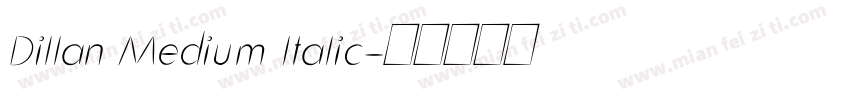 Dillan Medium ltalic字体转换